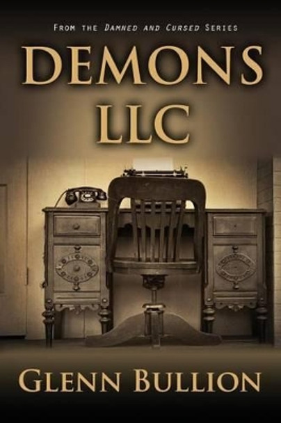 Demons LLC Glenn Bullion 9781514306277