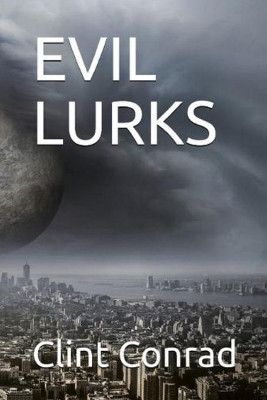 Evil Lurks by Clint Conrad