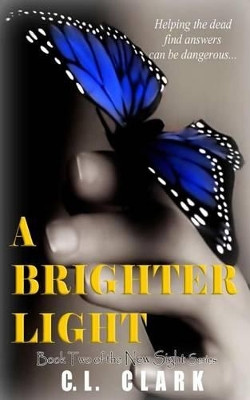 A Brighter Light by C L Clark