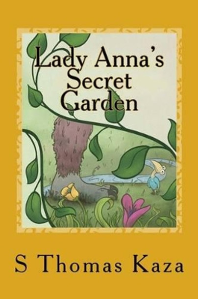 Lady Anna's Secret Garden Allie Fritsch 9781508758884