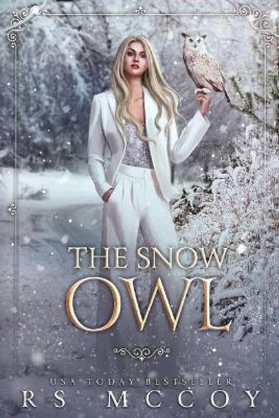The Snow Owl by Rs McCoy The Snow Owl by Rs McCoy