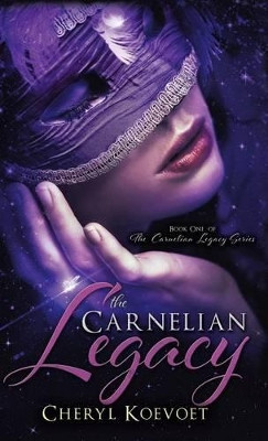 The Carnelian Legacy Cheryl Koevoet 9781458218452