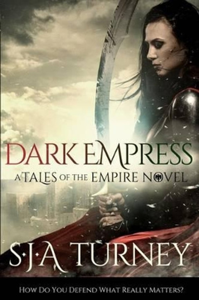 Dark Empress S J a Turney 9781497470828