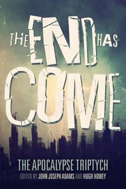 The End Has Come John Joseph Adams 9781497484405