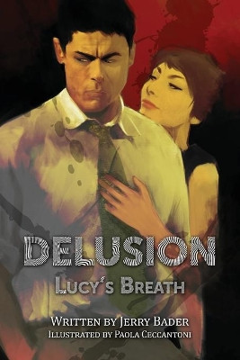 Delusion: Lucy's Breath Jerry Bader 9781988647654