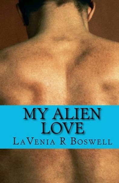 My Alien Love Lavenia R Boswell 9781460970942