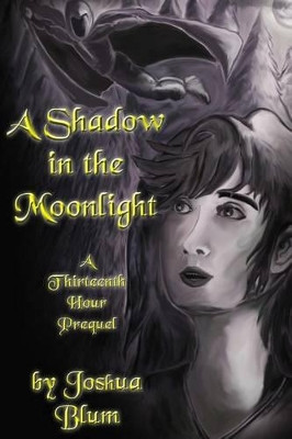 A Shadow in the Moonlight by Joshua Blum