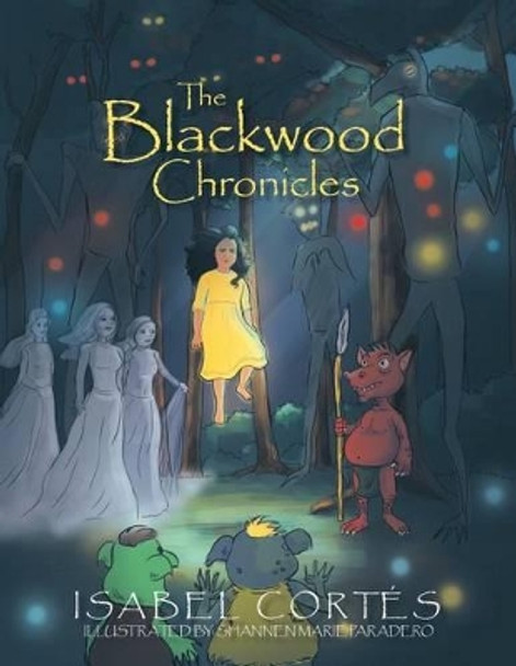 The Blackwood Chronicles Isabel Cortes 9781524542511