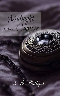 Midnight Captive by E D Phillips