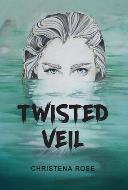 Twisted Veil Christena Rose 9781525539473