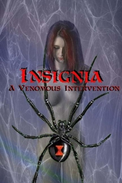 Insignia: A Venemous Intervention Morris D Anderson 9781987629460