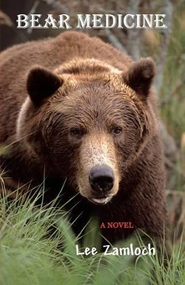 Bear Medicine by Lee Zamloch