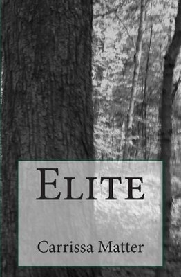 Elite by Carrissa Matter