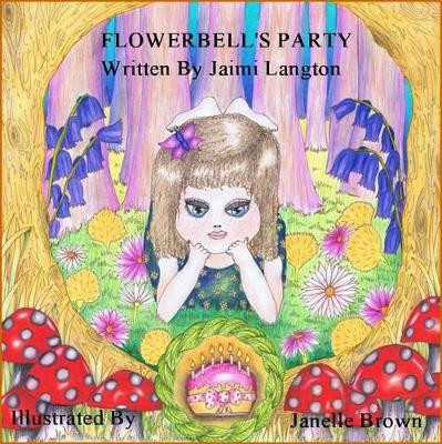 Flowerbell's Party by Jaimi Langton