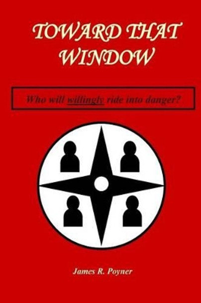 Toward That Window by James R Poyner, MR