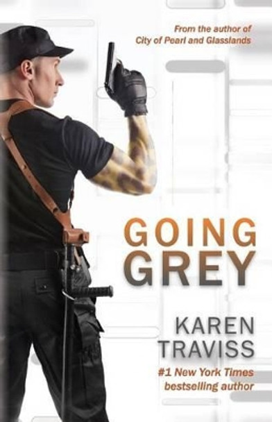 Going Grey Karen Traviss 9781499713046