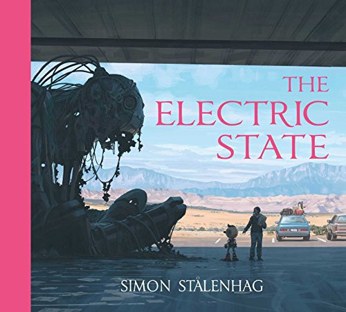 The Electric State Simon Stalenhag 9781501181412