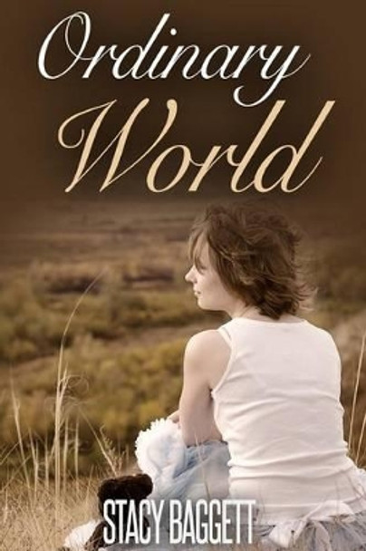 Ordinary World by Stacy Baggett