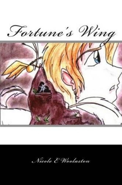 Fortune's Wing Nicole E Woolaston 9781511800648