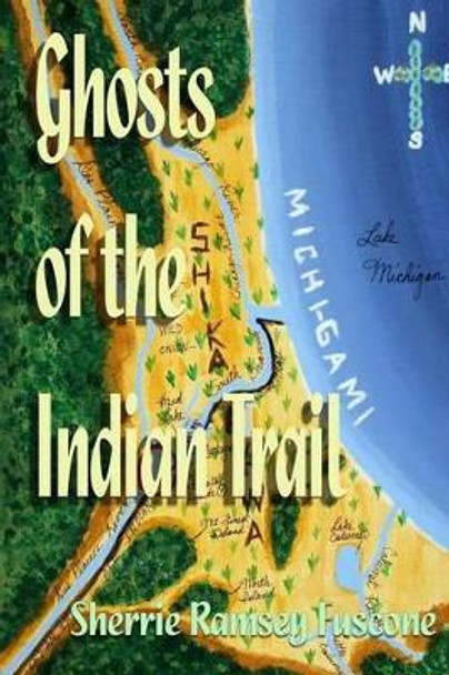 Ghosts of the Indian Trail by Sherrie Ramsey Fuscone