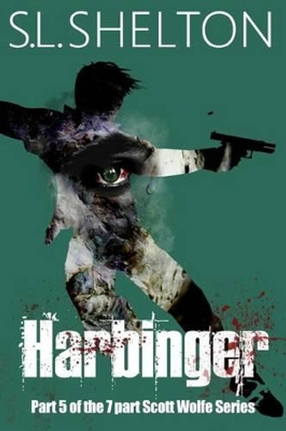 Harbinger S L Shelton 9781511829762