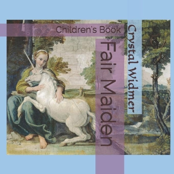 Fair Maiden by Crystal Widmer