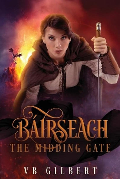 Bairseach: The Midding Gate Vb Gilbert 9781704381275