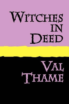 Witches in Deed by Valerie Thame