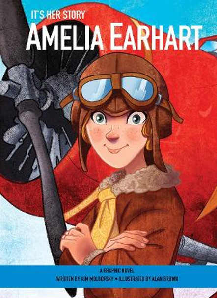 It's Her Story Amelia Earhart A Graphic Novel Alan Brown 9781503762428