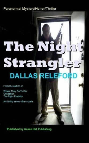 The Night Strangler by Dallas Releford The Night Strangler by Dallas Releford