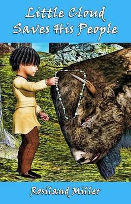 Little Cloud Saves His People by Rosiland Miller