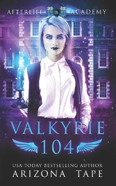 Valkyrie 104: The Bonds Of Valkyries Arizona Tape 9781707704224