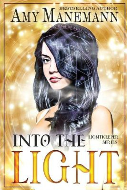 Into the Light Amy Manemann 9781500462420