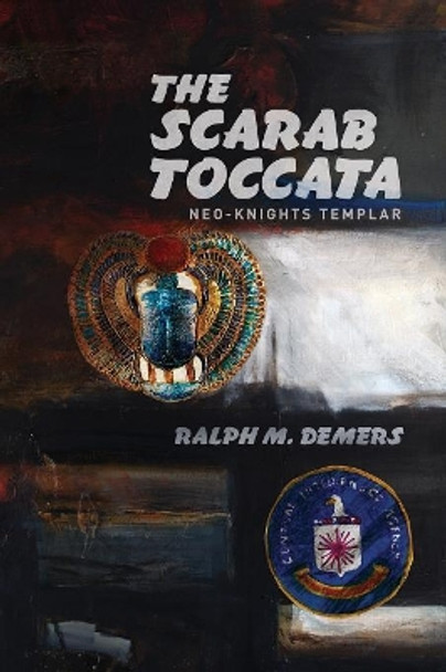 The Scarab Toccata Ralph DeMers 9781478792383