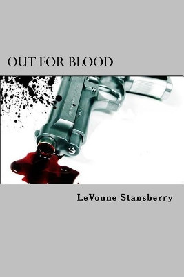 Out For Blood by Levonne Stansberry