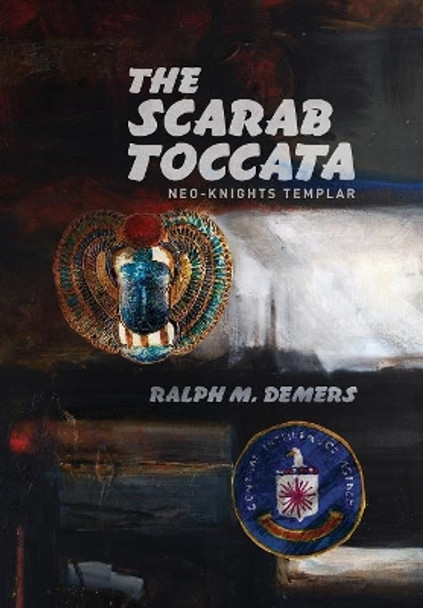 The Scarab Toccata Ralph DeMers 9781478793366