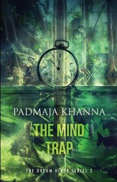 The Mind Trap Padmaja Khanna 9781500475116