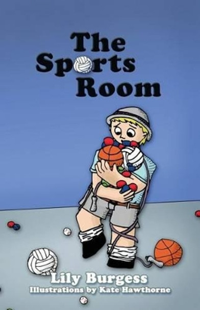 The Sports Room Kate Hawthorne (Hatricks Public Relations Ltd UK) 9781925181753