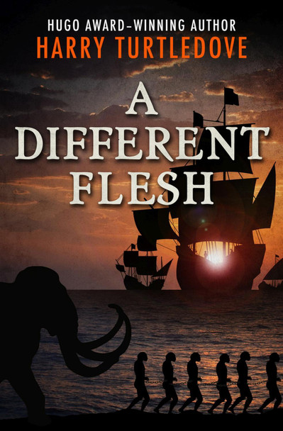 A Different Flesh Harry Turtledove 9781504052337