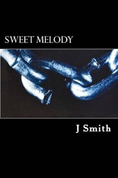 Sweet Melody J Smith 9781492313274