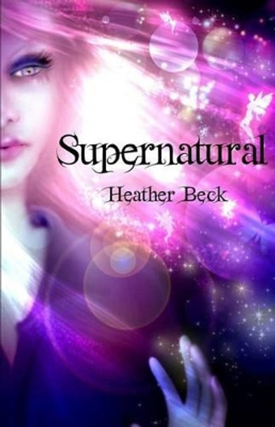 Supernatural Heather Beck 9781926990187