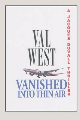 Vanished Into Thin Air by Val West
