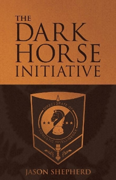 The Dark Horse Initiative Jason Shepherd 9781480869097