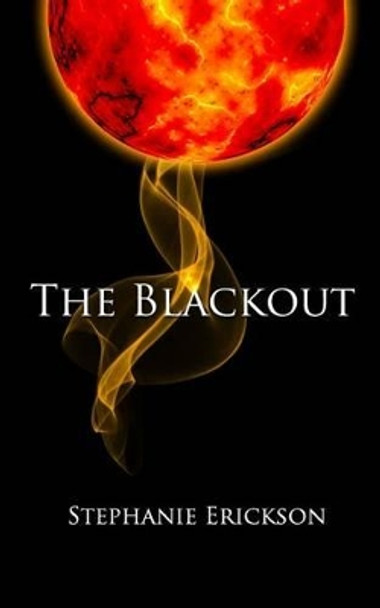 The Blackout Stephanie Erickson 9781481033244