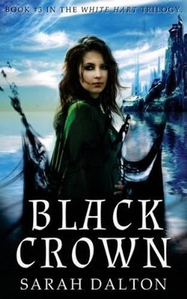 Black Crown by Sarah Dalton