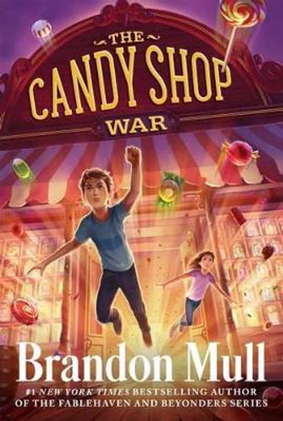 The Candy Shop War Brandon Mull 9781481411196