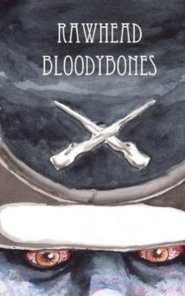 Rawhead Bloodybones: Rawhead Bloodybones and The Battle of Lexington P G Swearngin 9781463762278