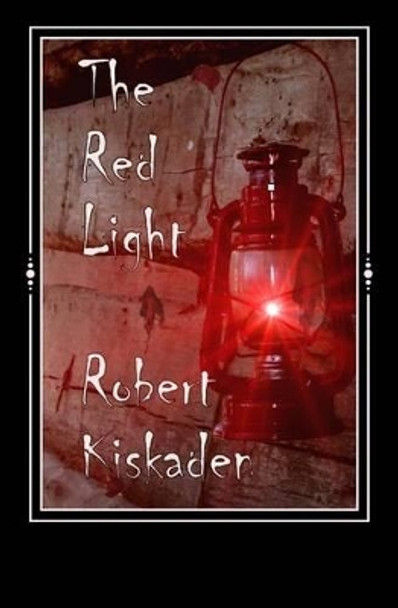 The Red Light Robert Kiskaden 9781492847618