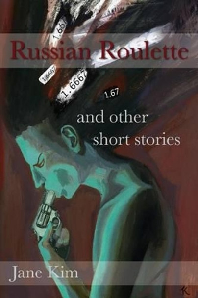 Russian Roulette Jane Kim 9781514619131