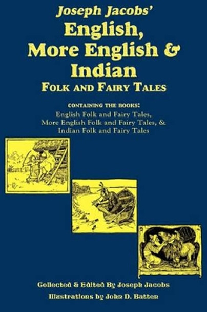 Joseph Jacobs' English, More English, and Indian Folk and Fairy Tales Joseph Jacobs 9781604598957
